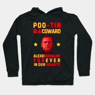 POO-TIN IS A COWARD - ALEXEI NAVALNY FOREVER IN OUR HEARTS Hoodie